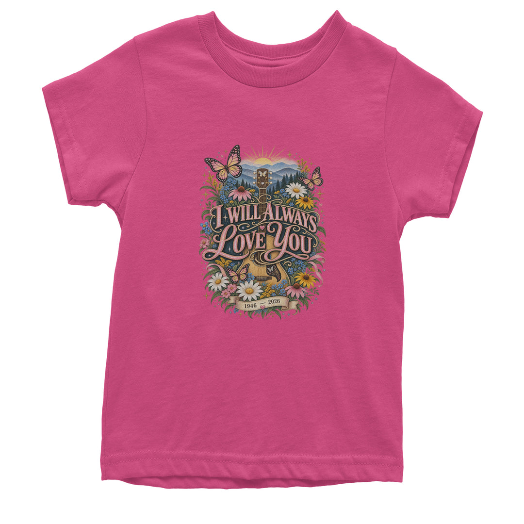I Will Always Love You Dolly Youth T-shirt Hot Pink