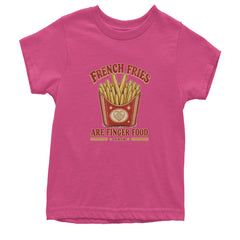 French Fries Are Finger Food IYKYK Youth T-shirt Hot Pink
