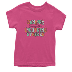 Dancing Through The Lightning Strikes Youth T-shirt Hot Pink