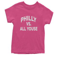 Philly Vs. All Youse Philly Thing Youth T-shirt Hot Pink