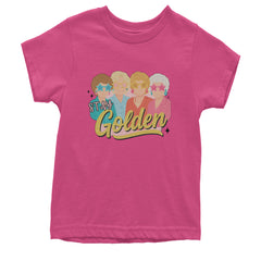 Stay Golden Girls Retro Youth T-shirt Hot Pink