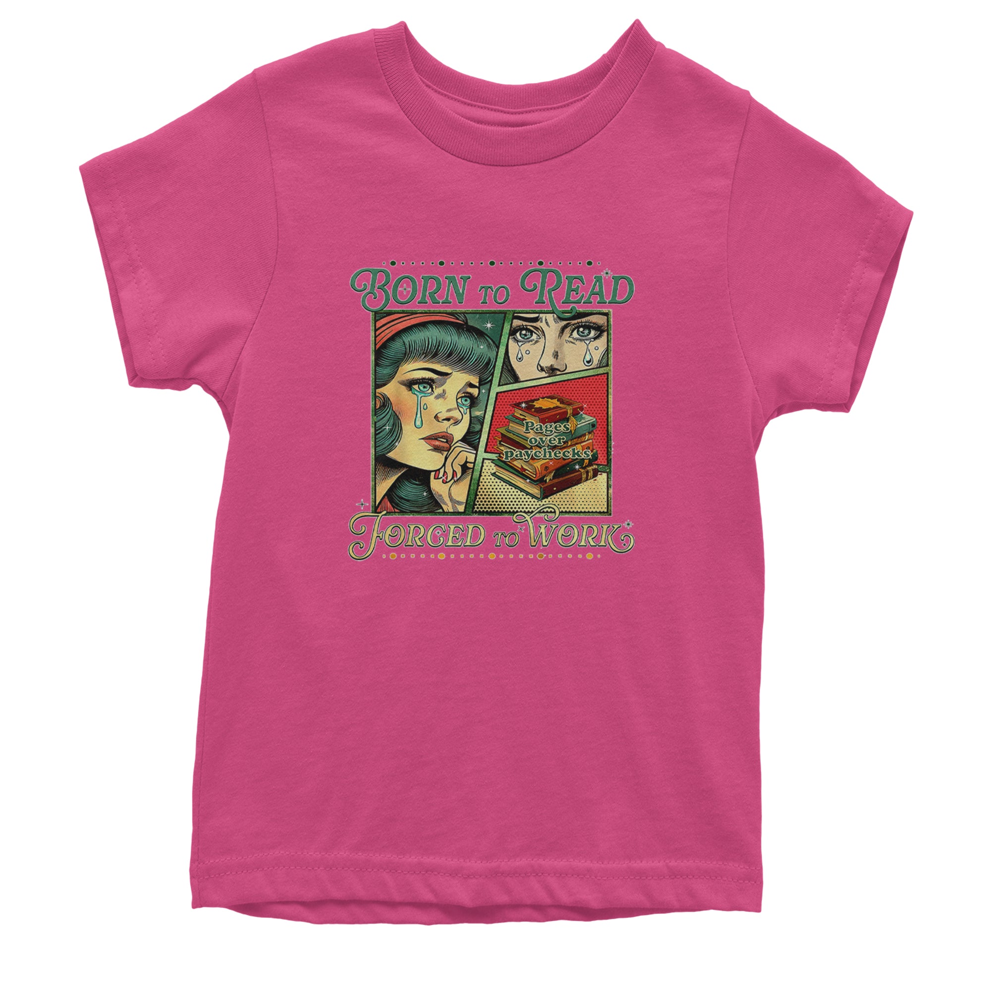 Born To Read, Forced To Work Youth T-shirt Hot Pink