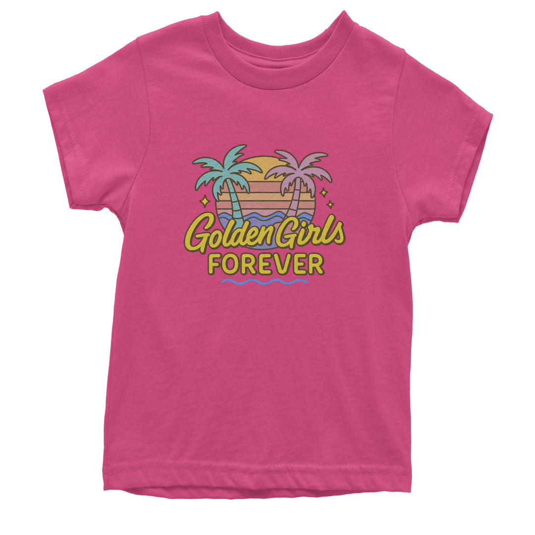Golden Girls Forever Retro Sunset Youth T-shirt Hot Pink