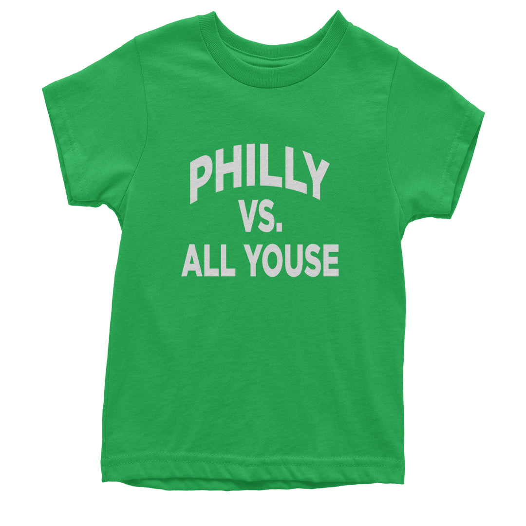 Philly Vs. All Youse Philly Thing Youth T-shirt Kelly Green