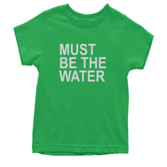 Must Be The Water Funny Racing Meme Youth T-shirt Kelly Green