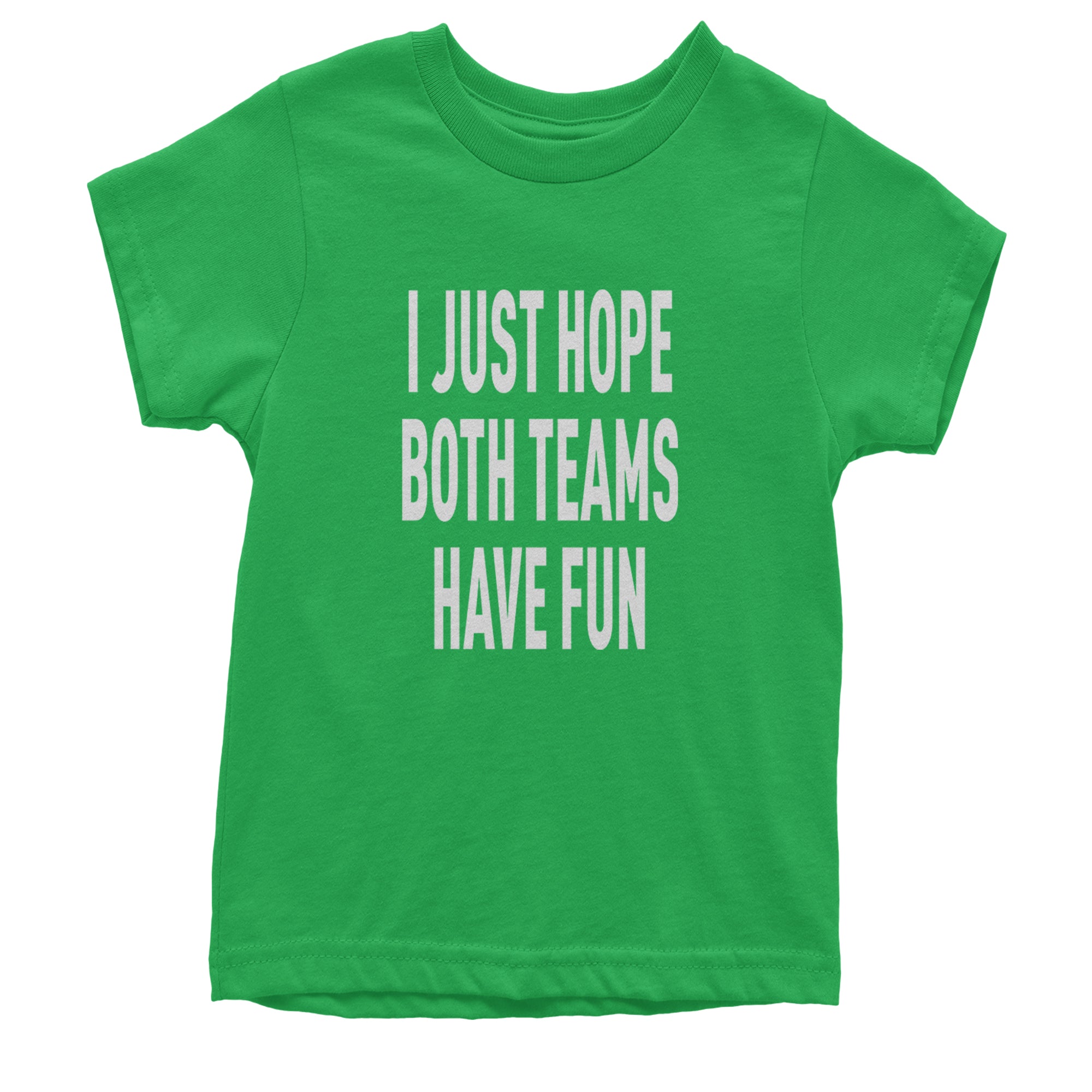 I Just Hope Both Teams Have Fun Sports Youth T-shirt Kelly Green