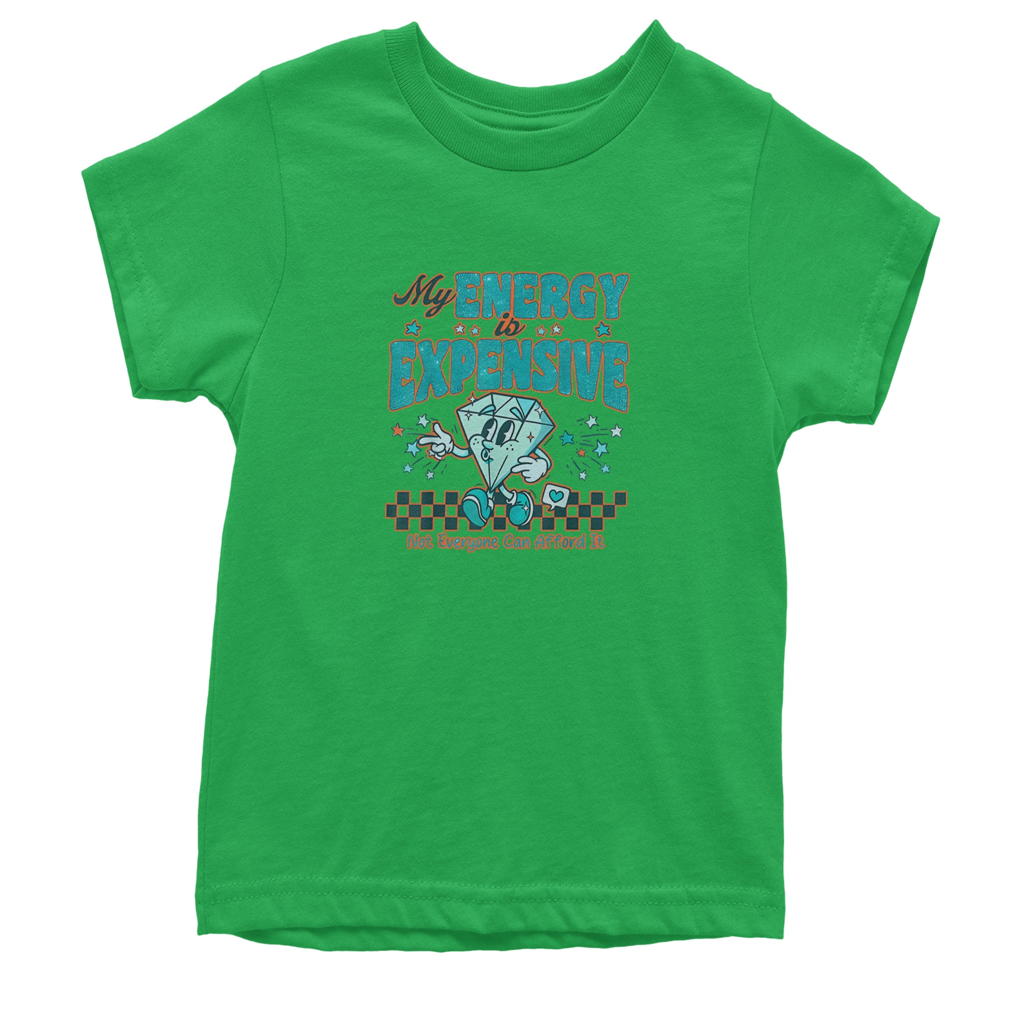 Diamond My Energy Is Expensive Youth T-shirt Kelly Green