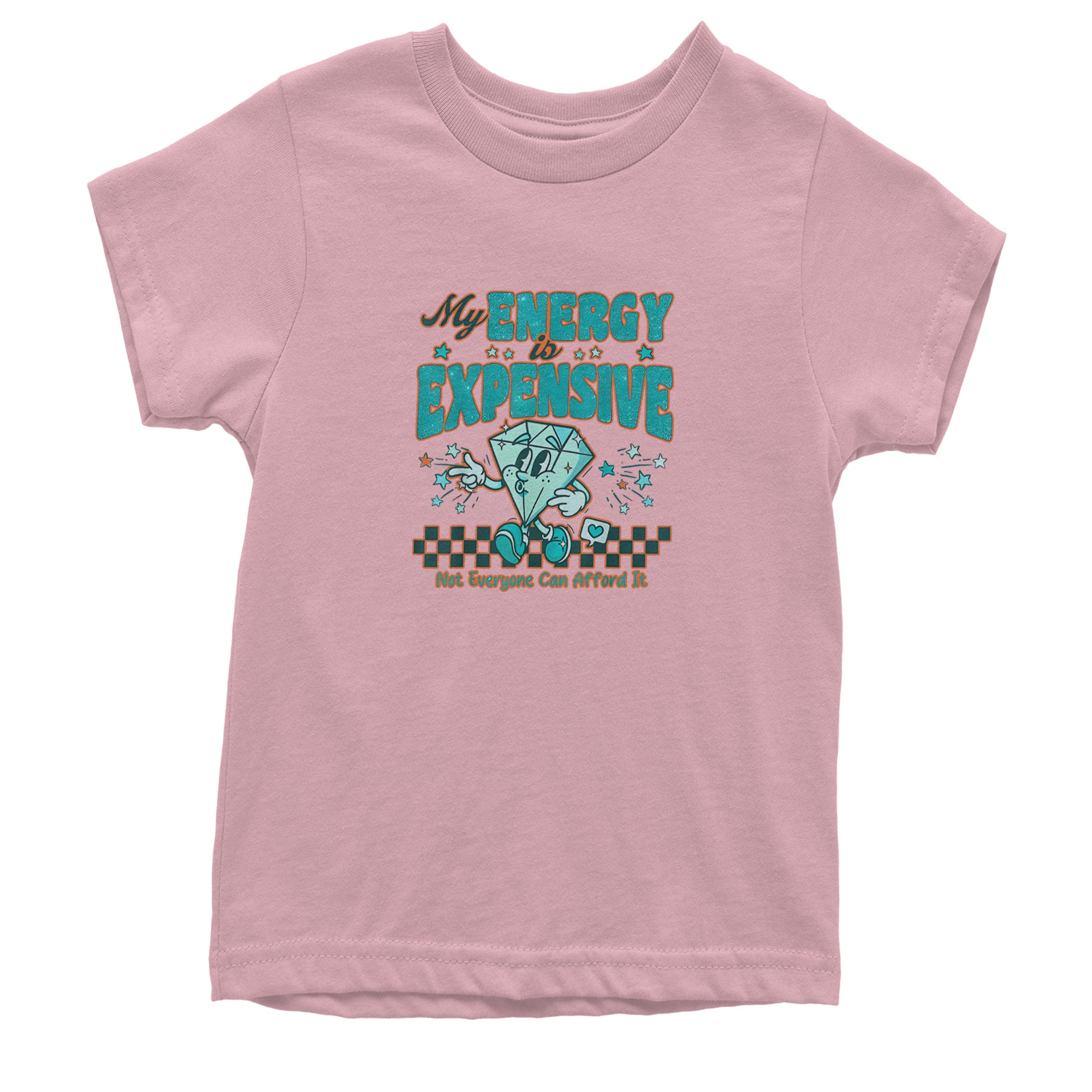 Diamond My Energy Is Expensive Youth T-shirt Light Pink