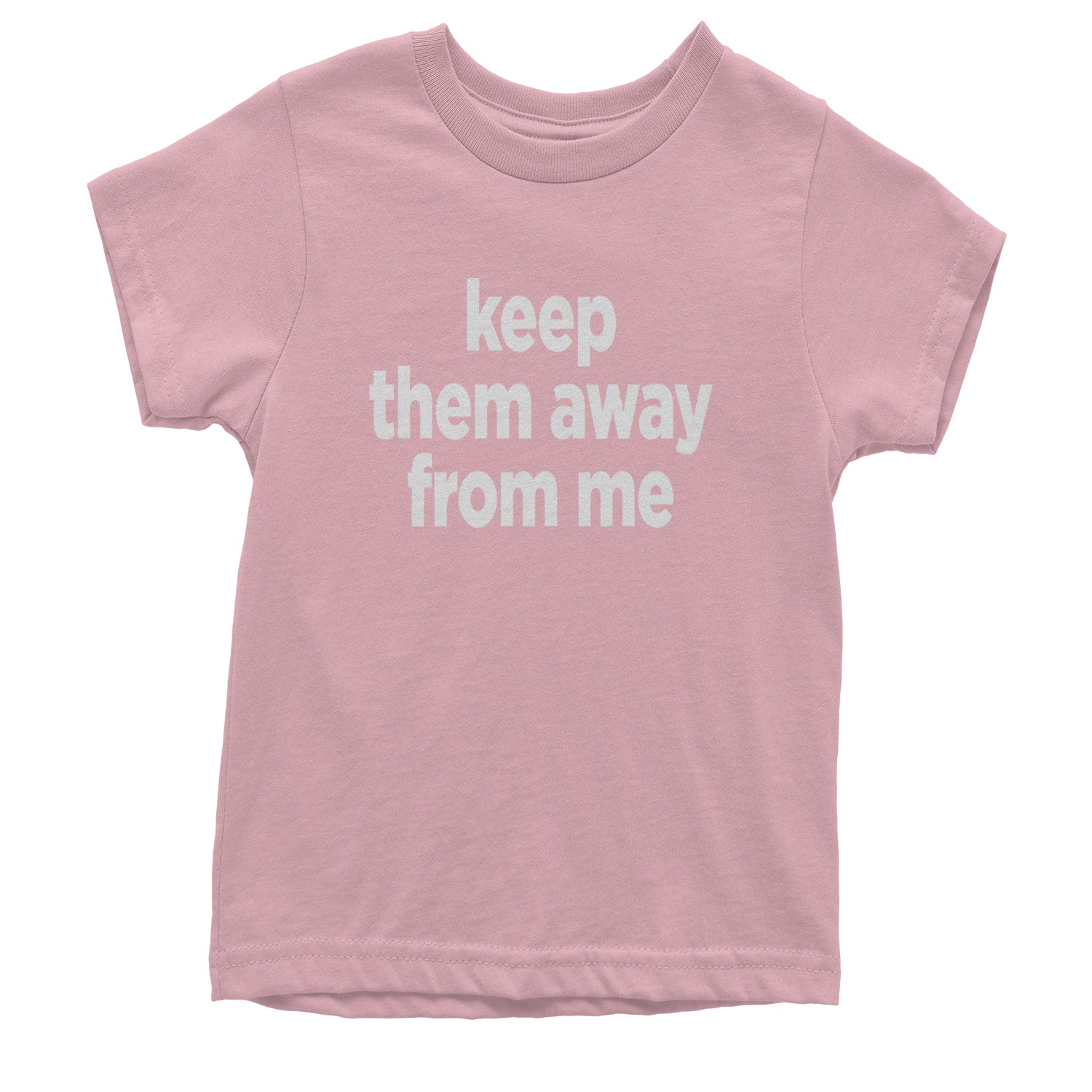 Keep Them Away From Me Youth T-shirt Light Pink