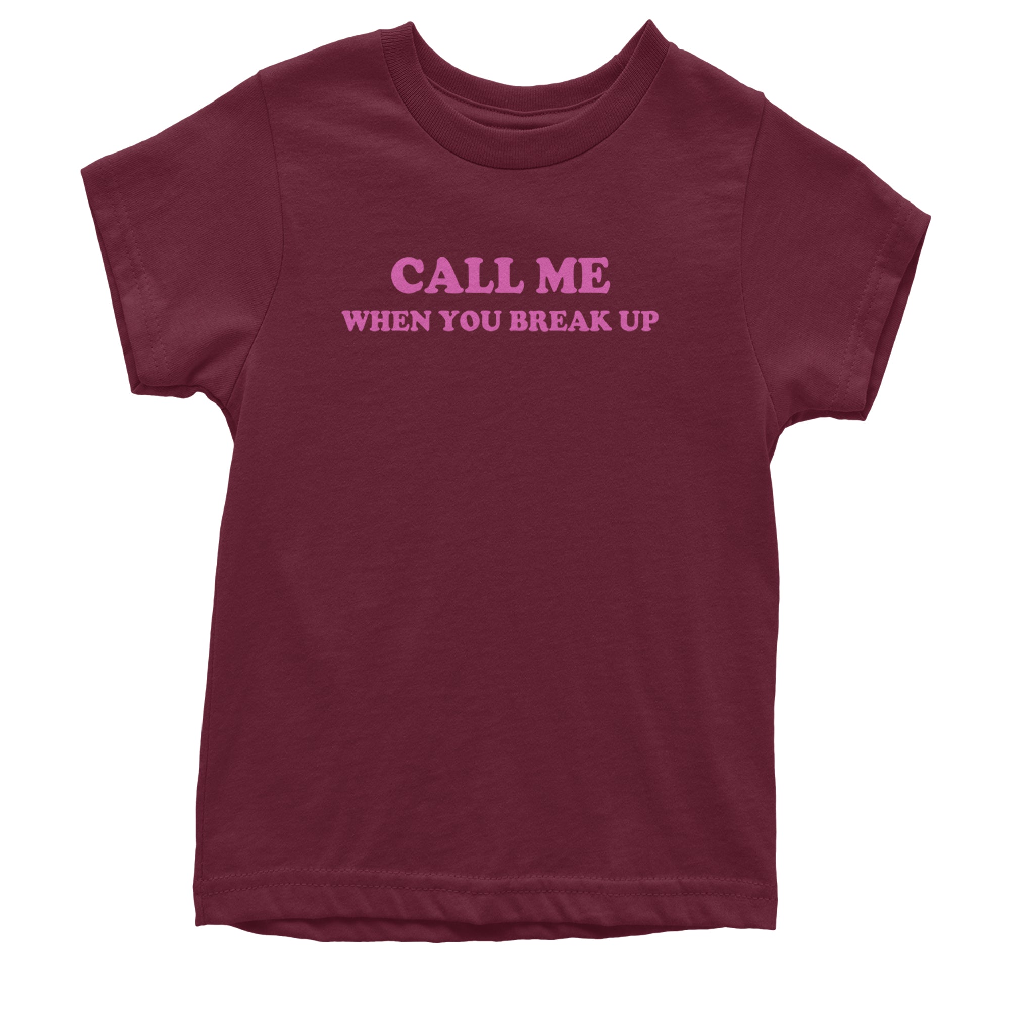 Call ME When You Break Up Youth T-shirt Maroon