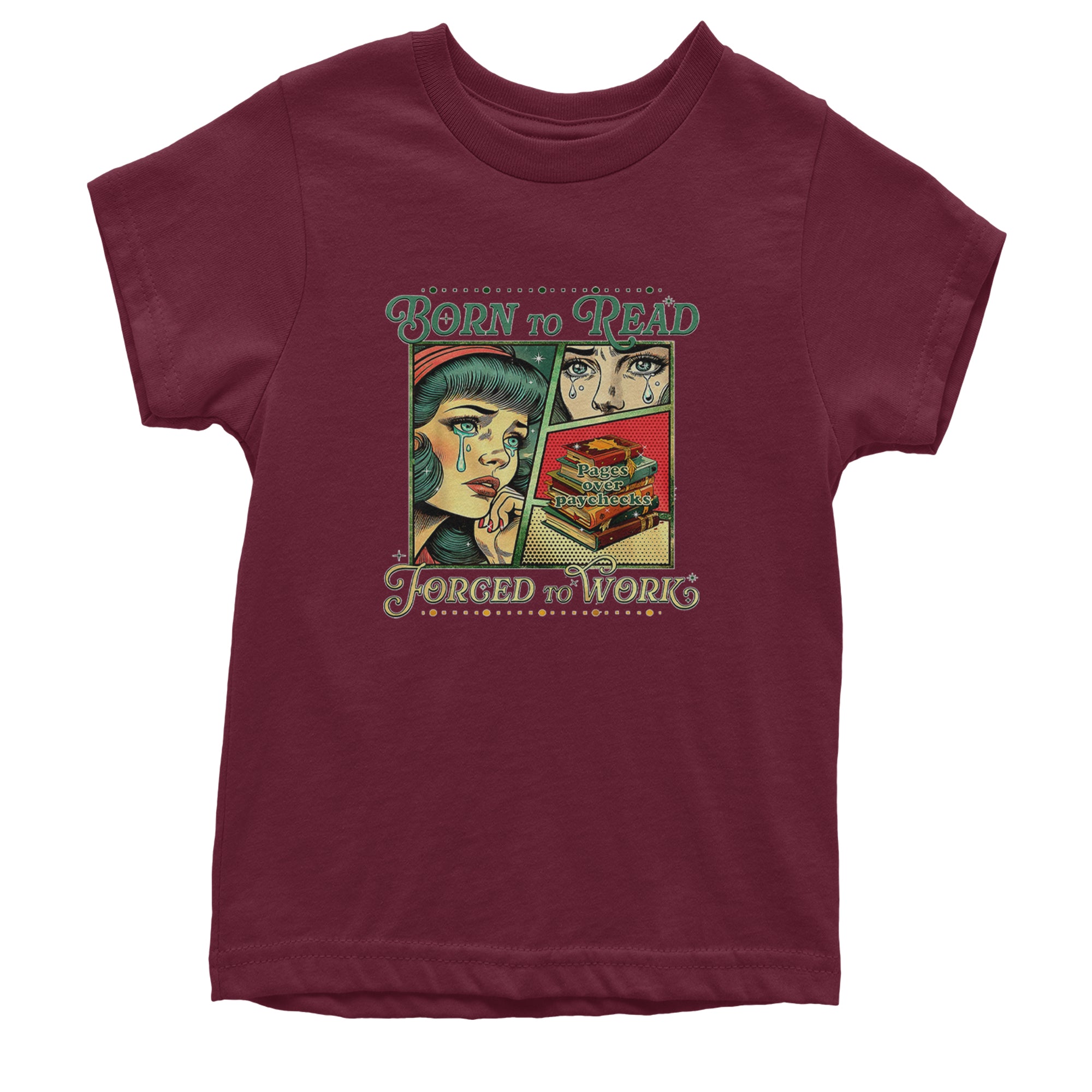Born To Read, Forced To Work Youth T-shirt Maroon
