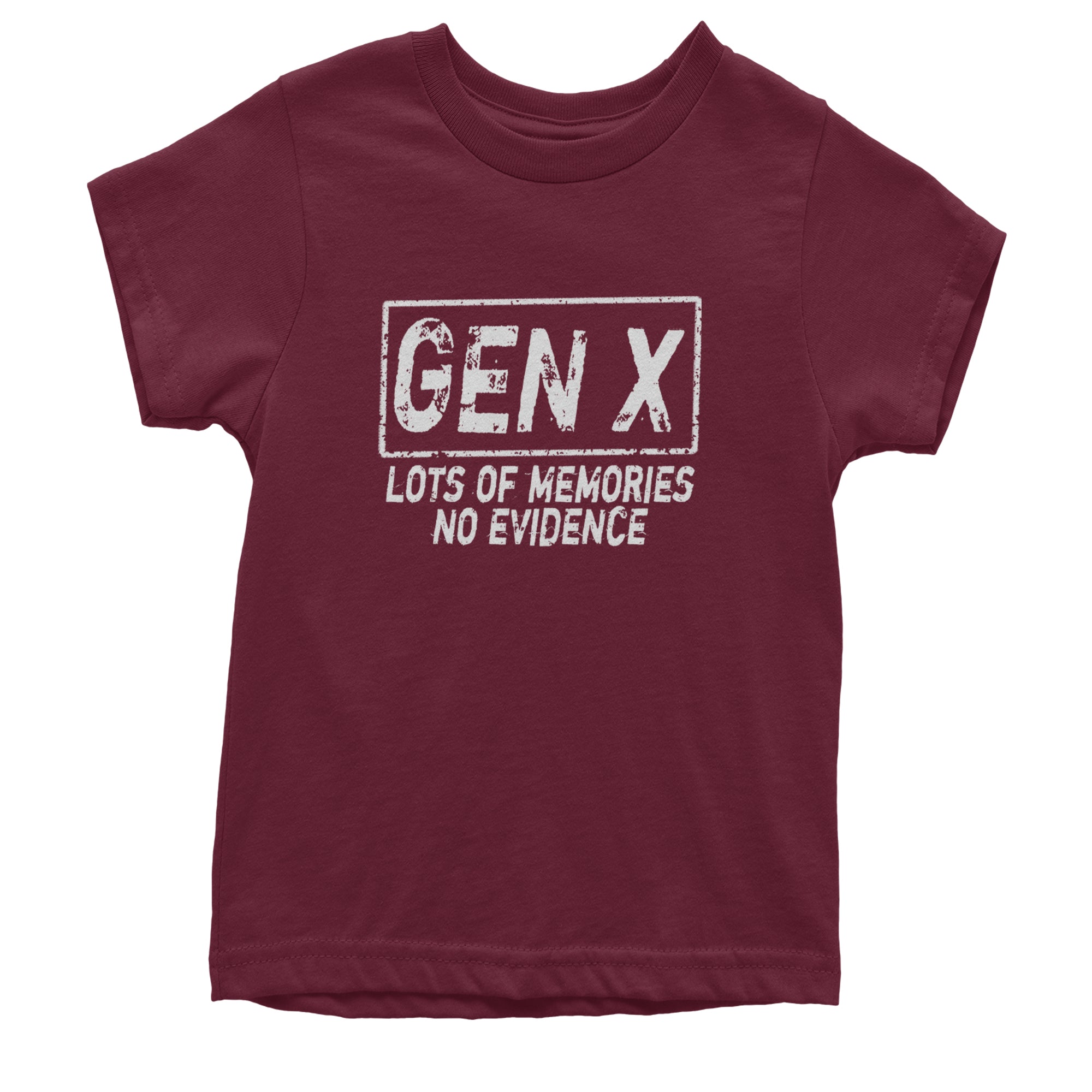 Gen X Lots of Memories No Evidence Nostalgia Youth T-shirt Maroon