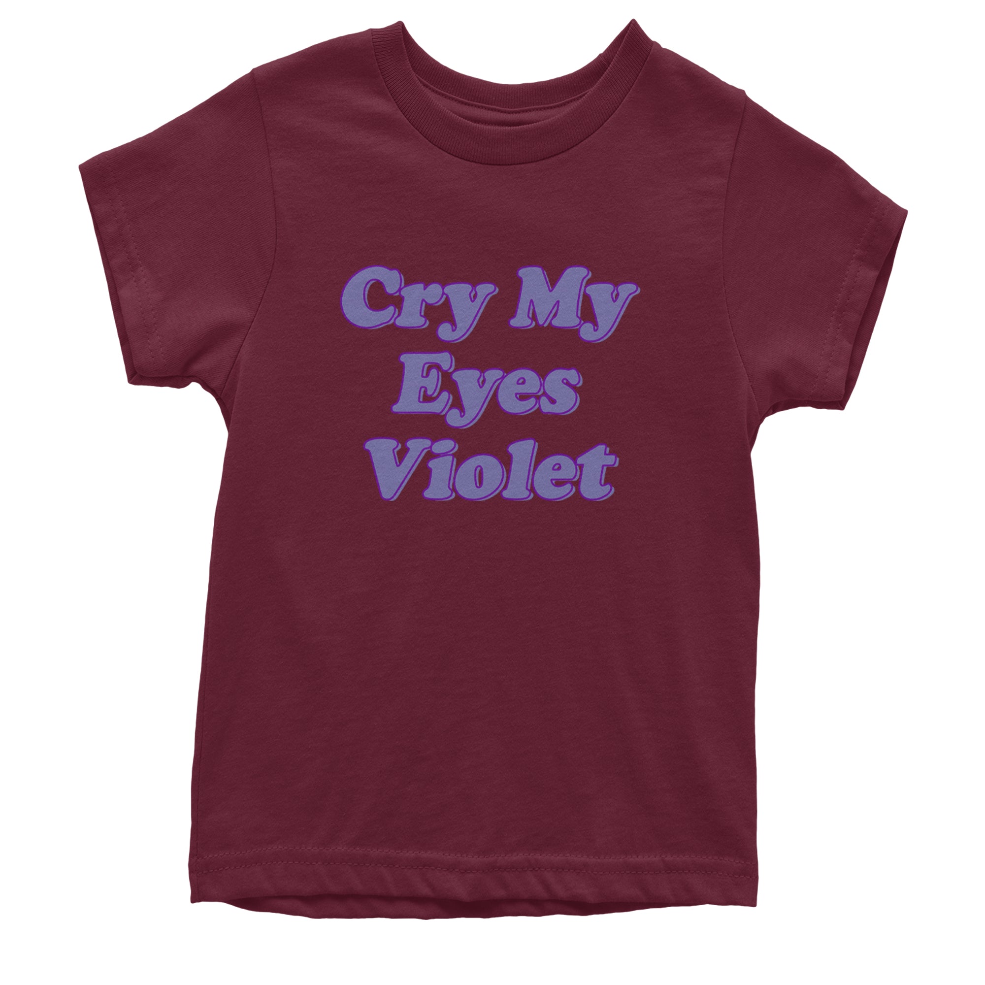 Cry My Eyes Violet Drama Queen Youth T-shirt Maroon