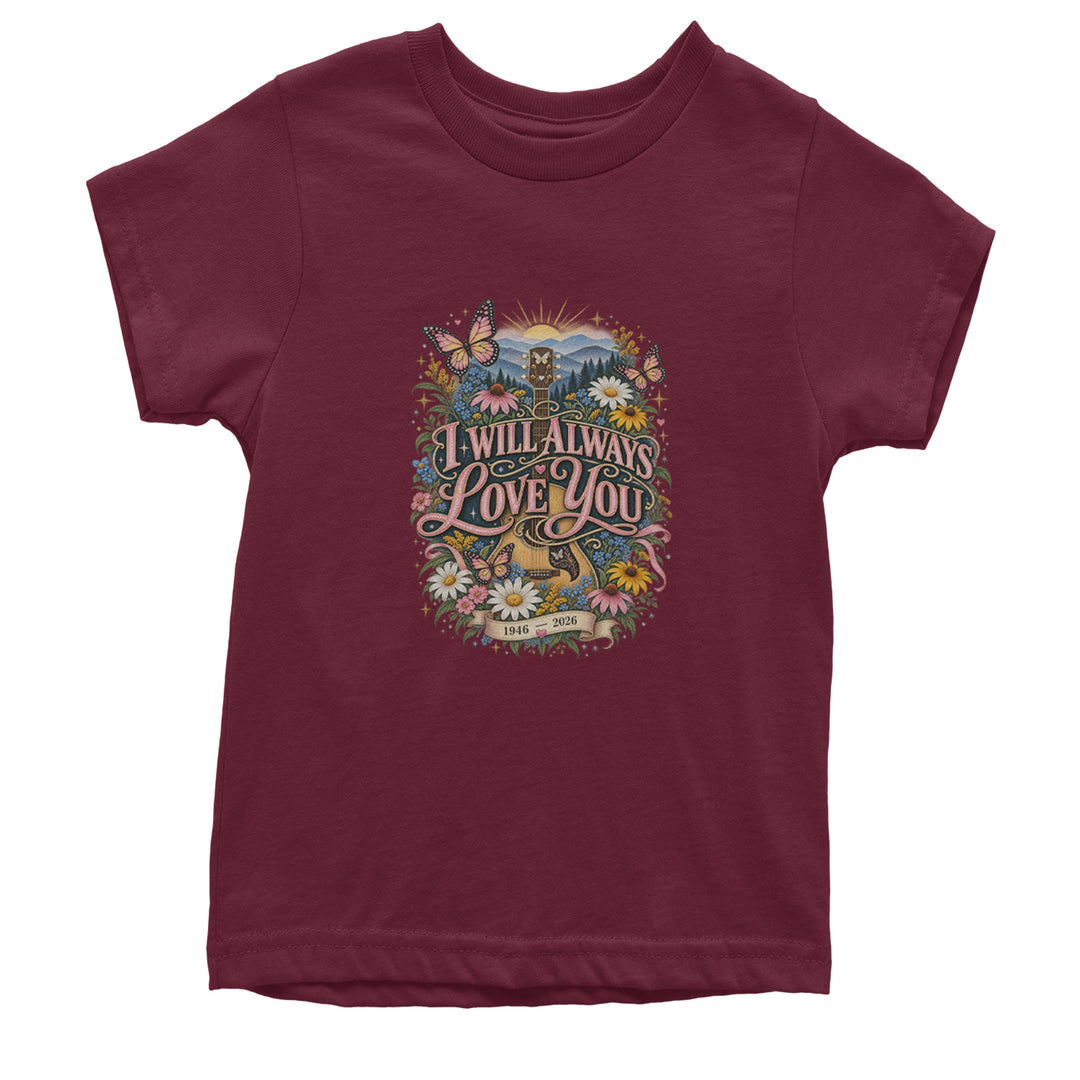 I Will Always Love You Dolly Youth T-shirt Maroon