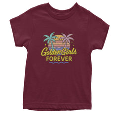Golden Girls Forever Retro Sunset Youth T-shirt Maroon