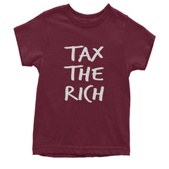 Tax the Rich Protest Wealth Inequality Youth T-shirt Maroon
