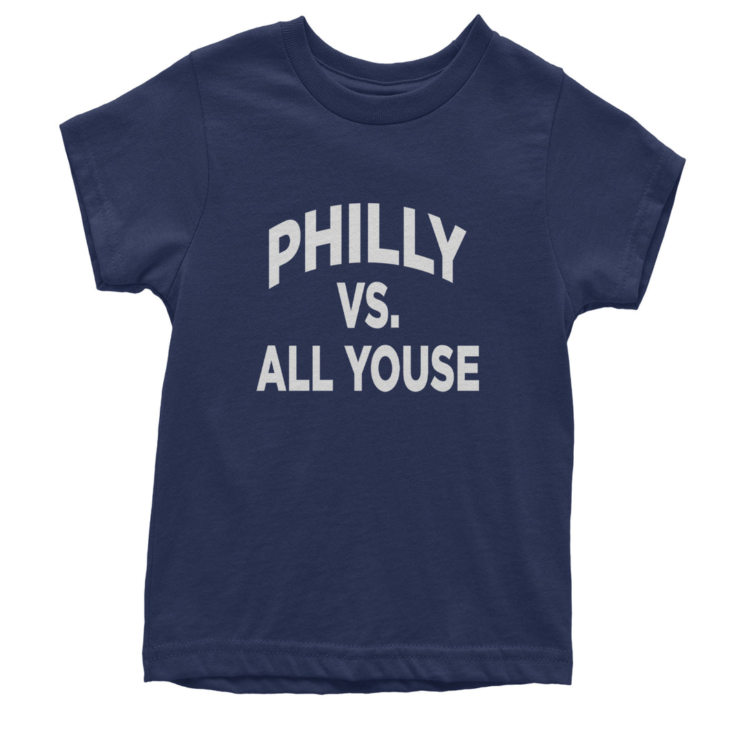 Philly Vs. All Youse Philly Thing Youth T-shirt Navy Blue