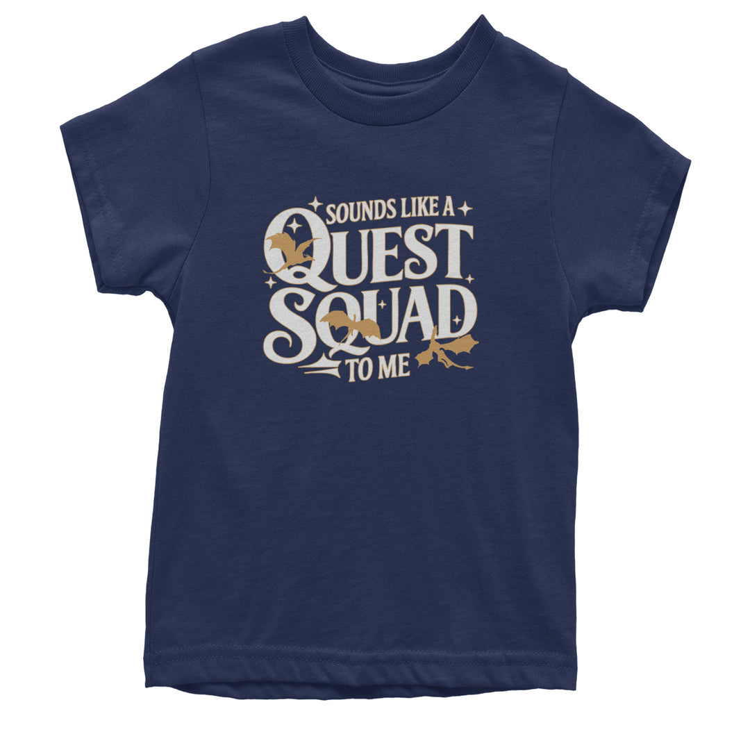 Sounds Like A Quest Squad To Me Empyrean Youth T-shirt Navy Blue