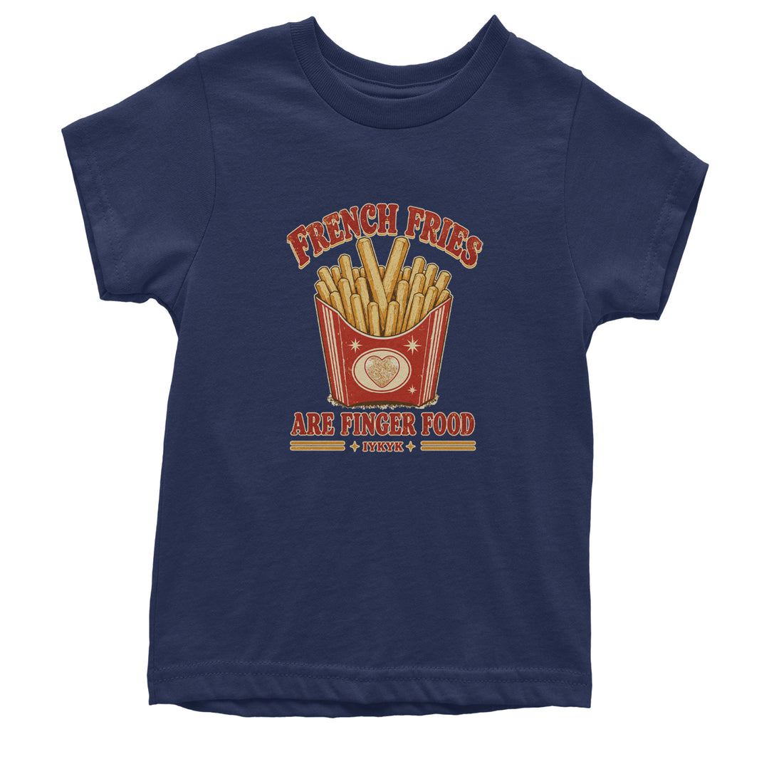 French Fries Are Finger Food IYKYK Youth T-shirt Navy Blue