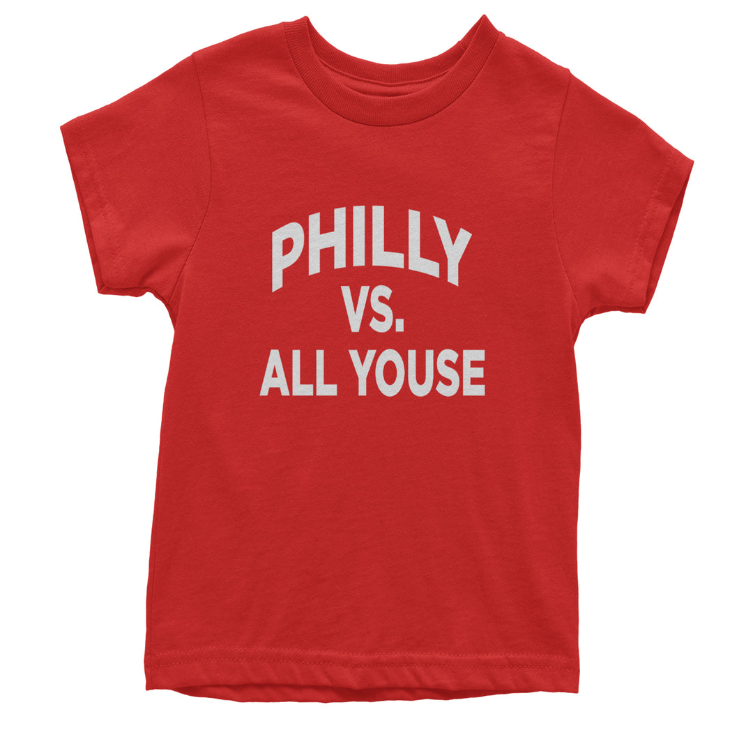 Philly Vs. All Youse Philly Thing Youth T-shirt Red