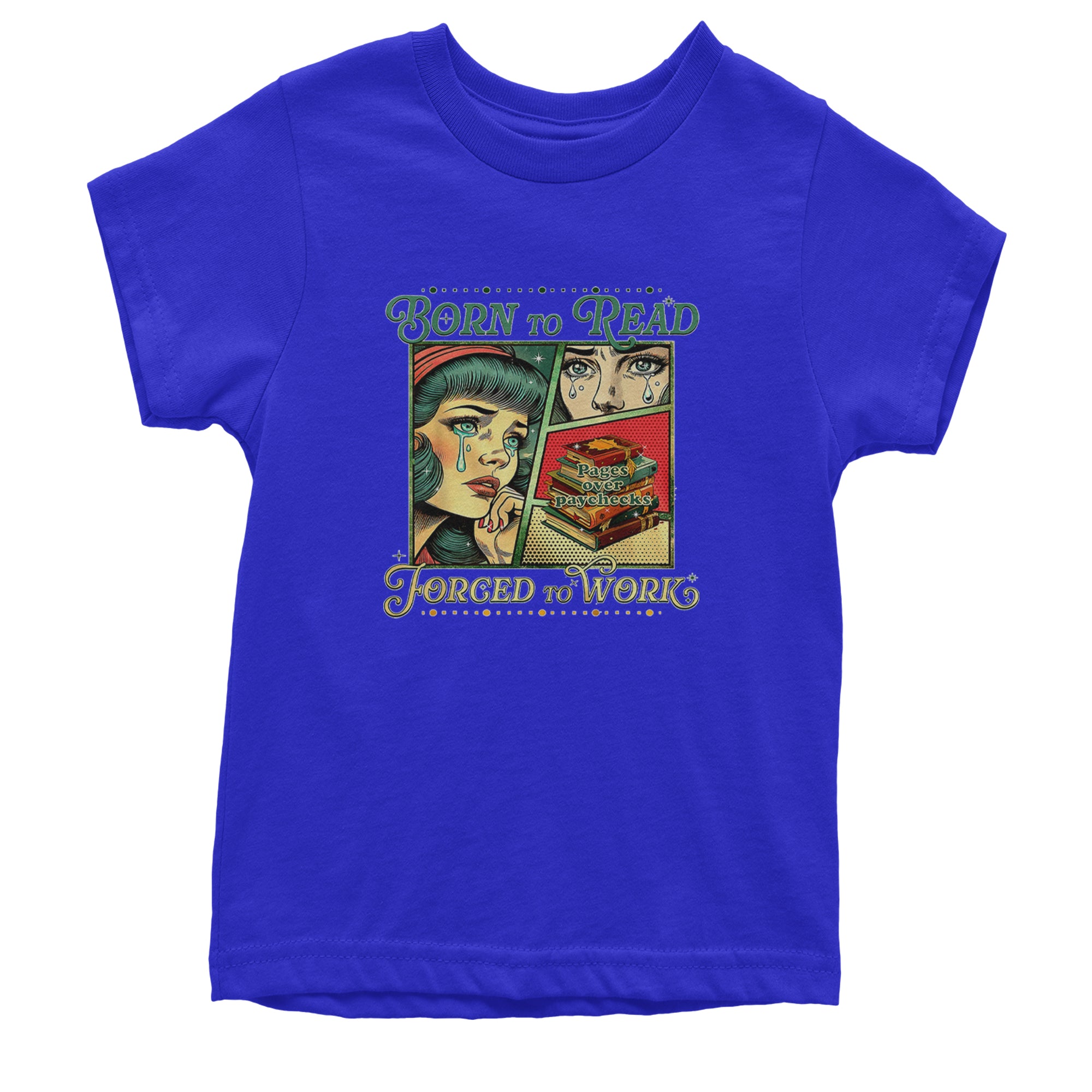 Born To Read, Forced To Work Youth T-shirt Royal Blue