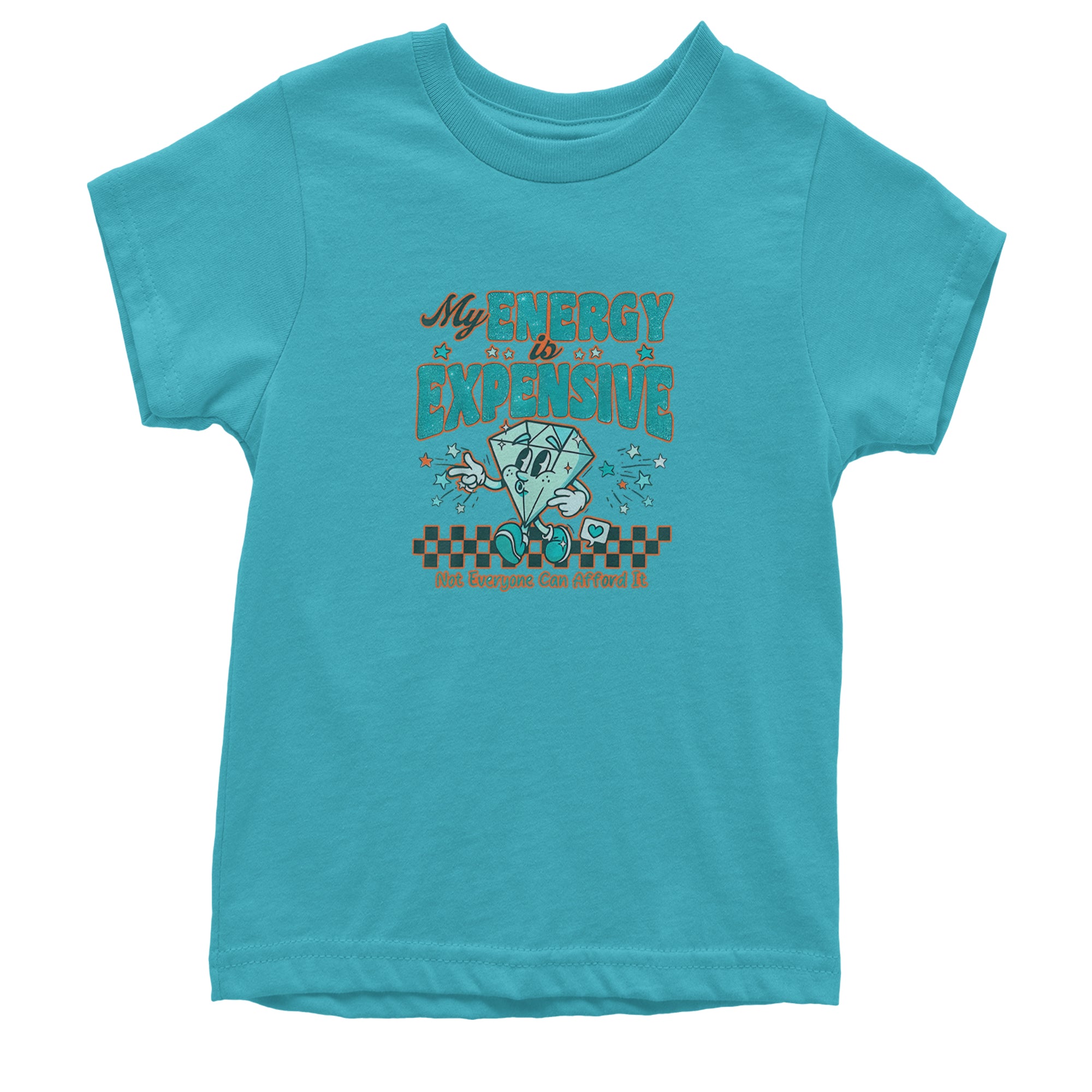 Diamond My Energy Is Expensive Youth T-shirt Teal