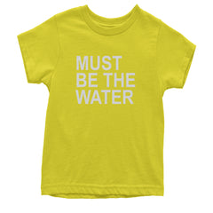 Must Be The Water Funny Racing Meme Youth T-shirt Yellow