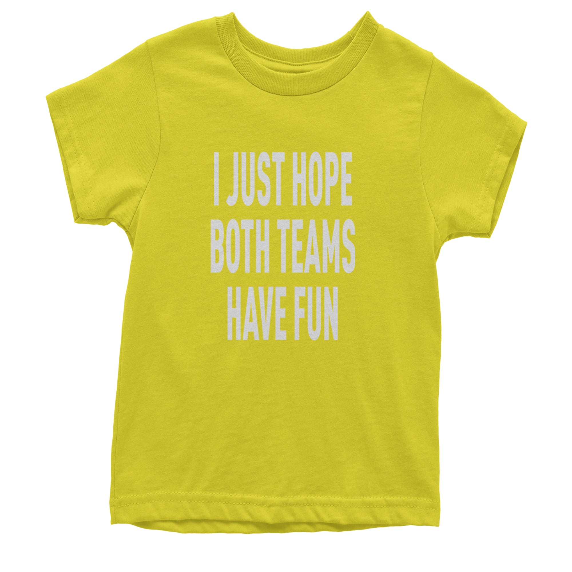 I Just Hope Both Teams Have Fun Sports Youth T-shirt Yellow