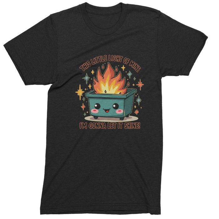 This Little Light of Mine Dumpster Fire Smile Face  Mens T-shirt
