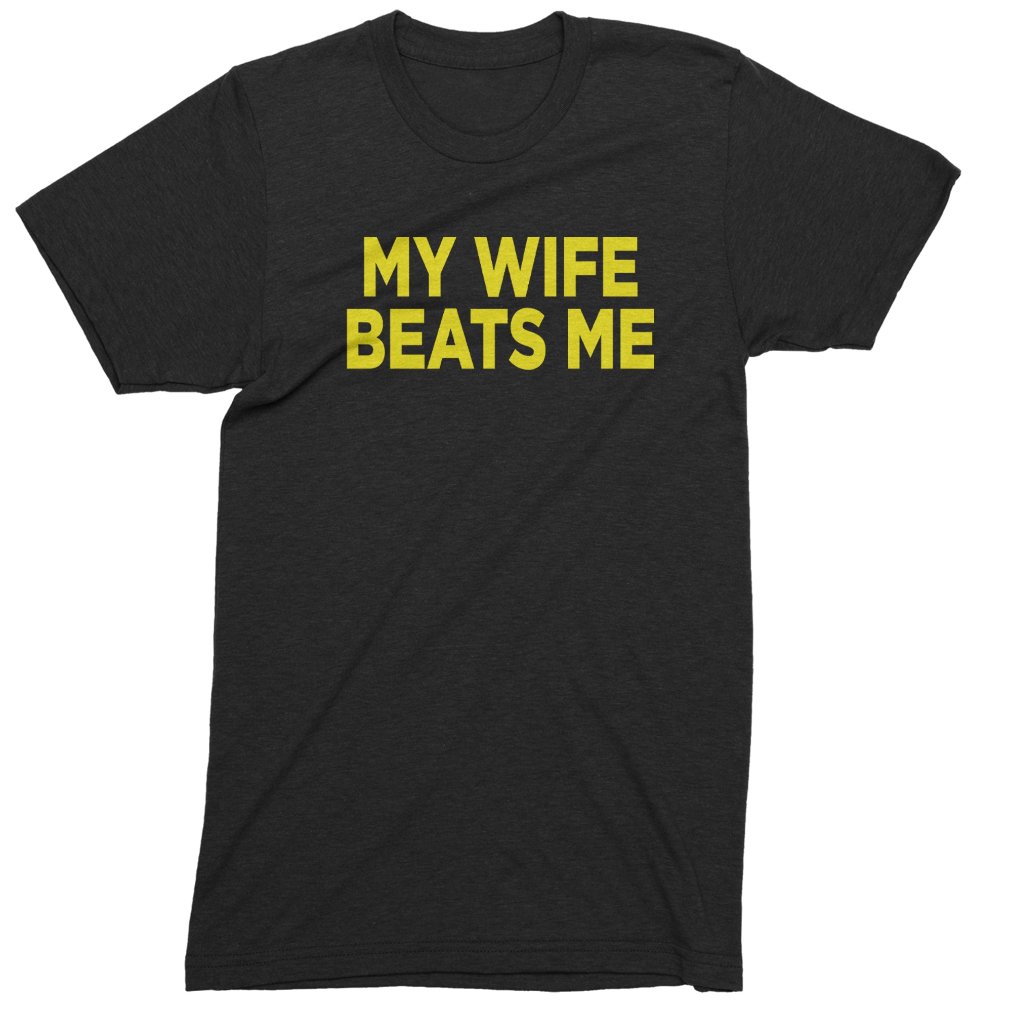 My Wife Beats Me Funny Men's T-shirt Black