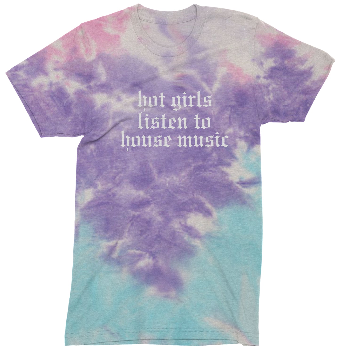 Hot Girls Listen To House Music Rave EDM Mens T-shirt Tie-Dye Cotton Candy