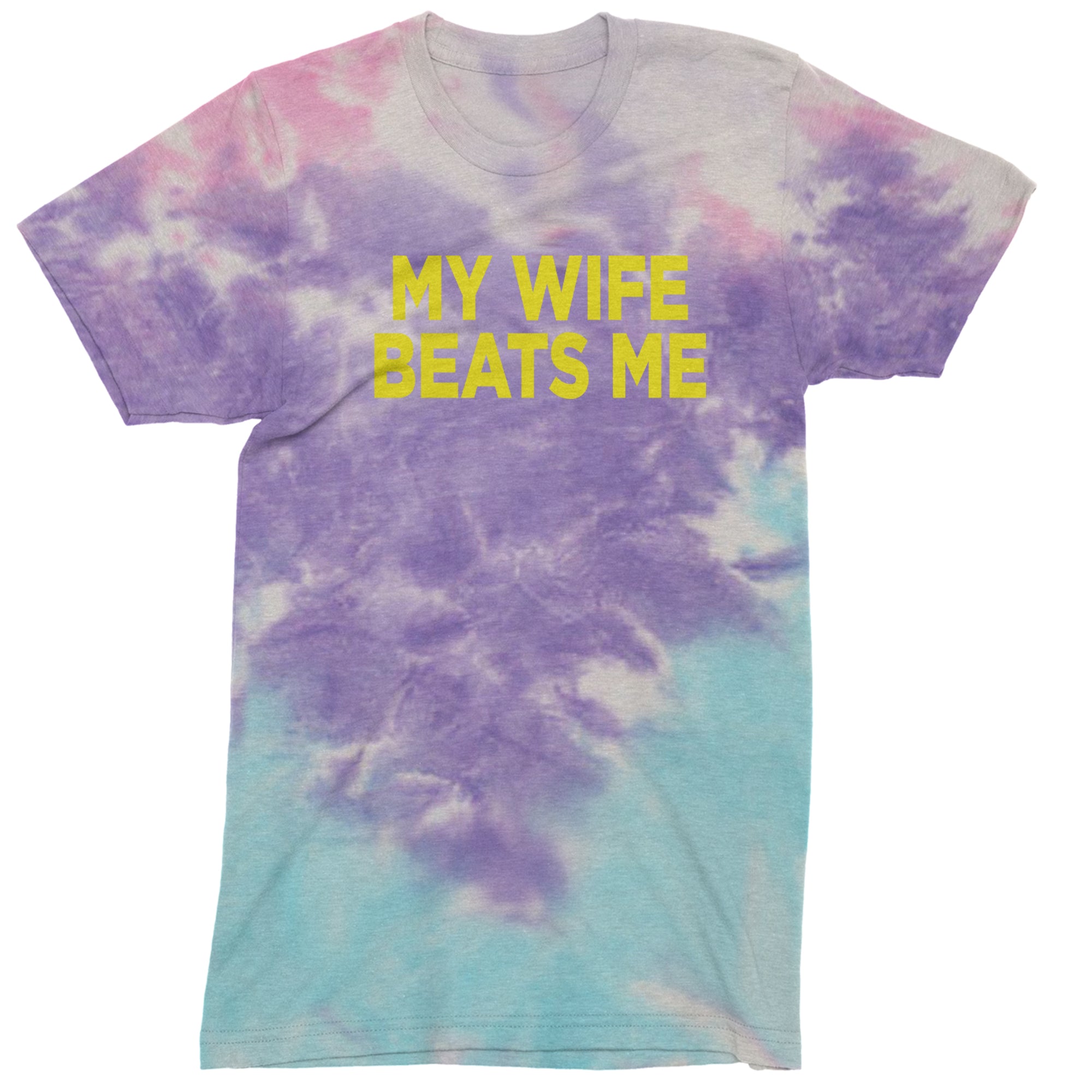 My Wife Beats Me Funny Men's T-shirt Tie-Dye Cotton Candy