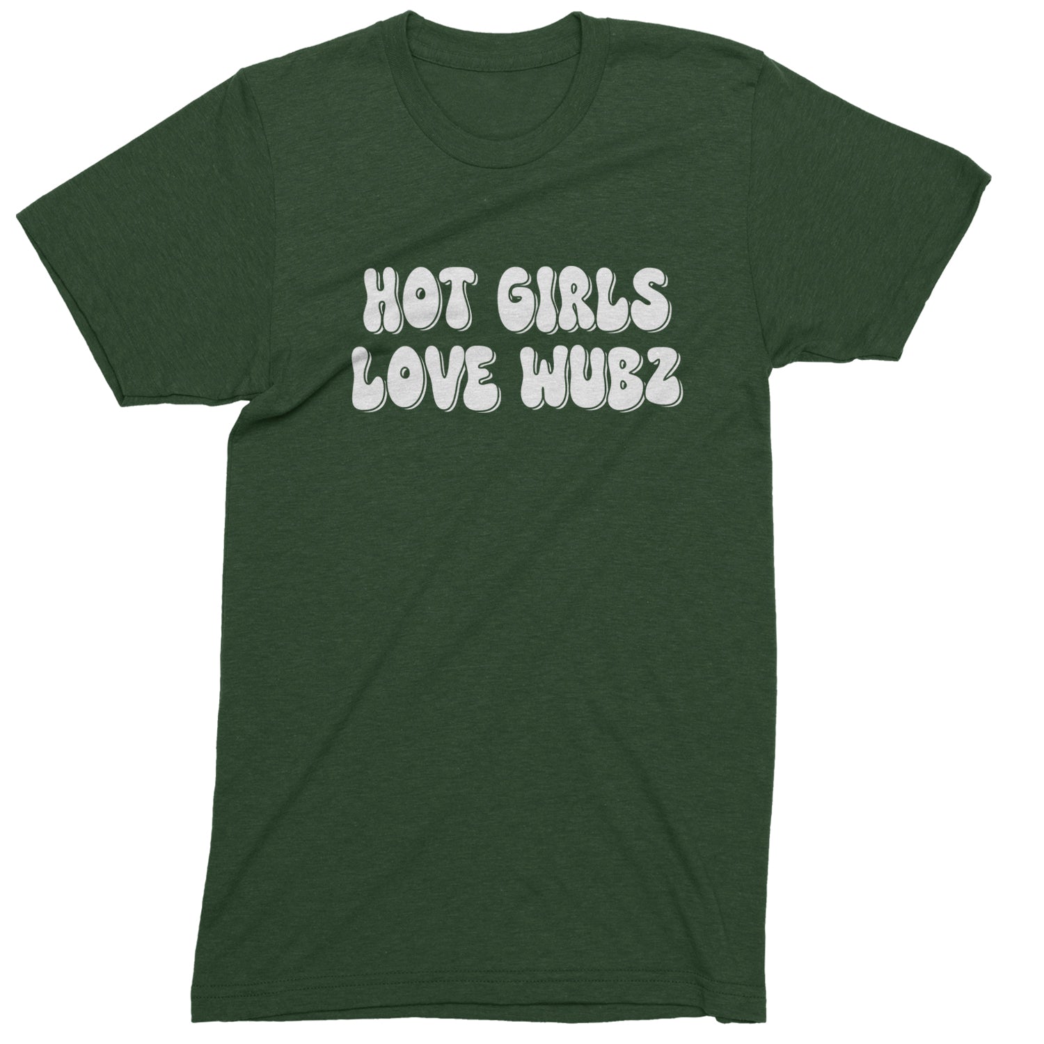 Hot Girls Love Wubz Rave Bass EDM Music Mens T-shirt Forest Green