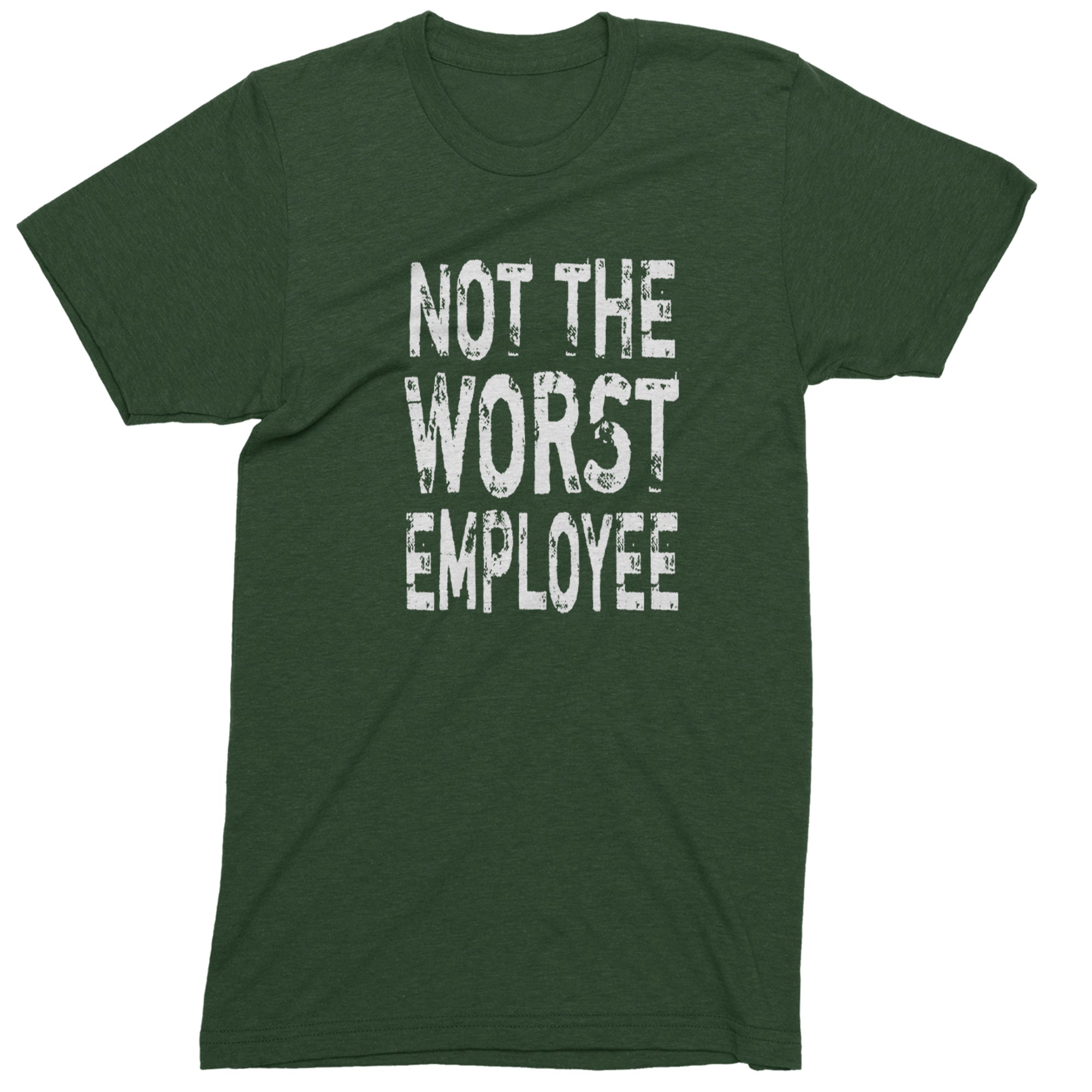 Not The Worst Employee Funny Mens T-shirt Forest Green