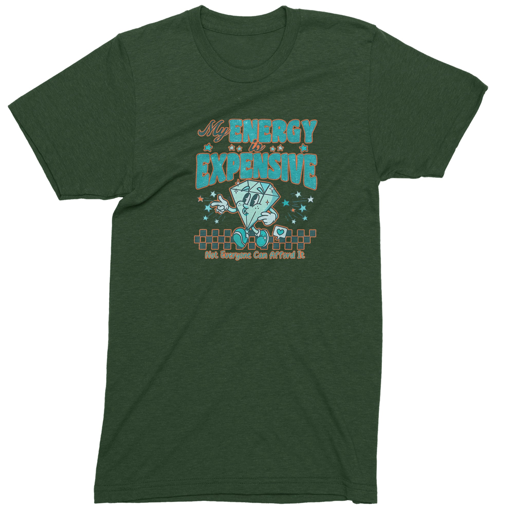 Diamond My Energy Is Expensive Mens T-shirt Forest Green