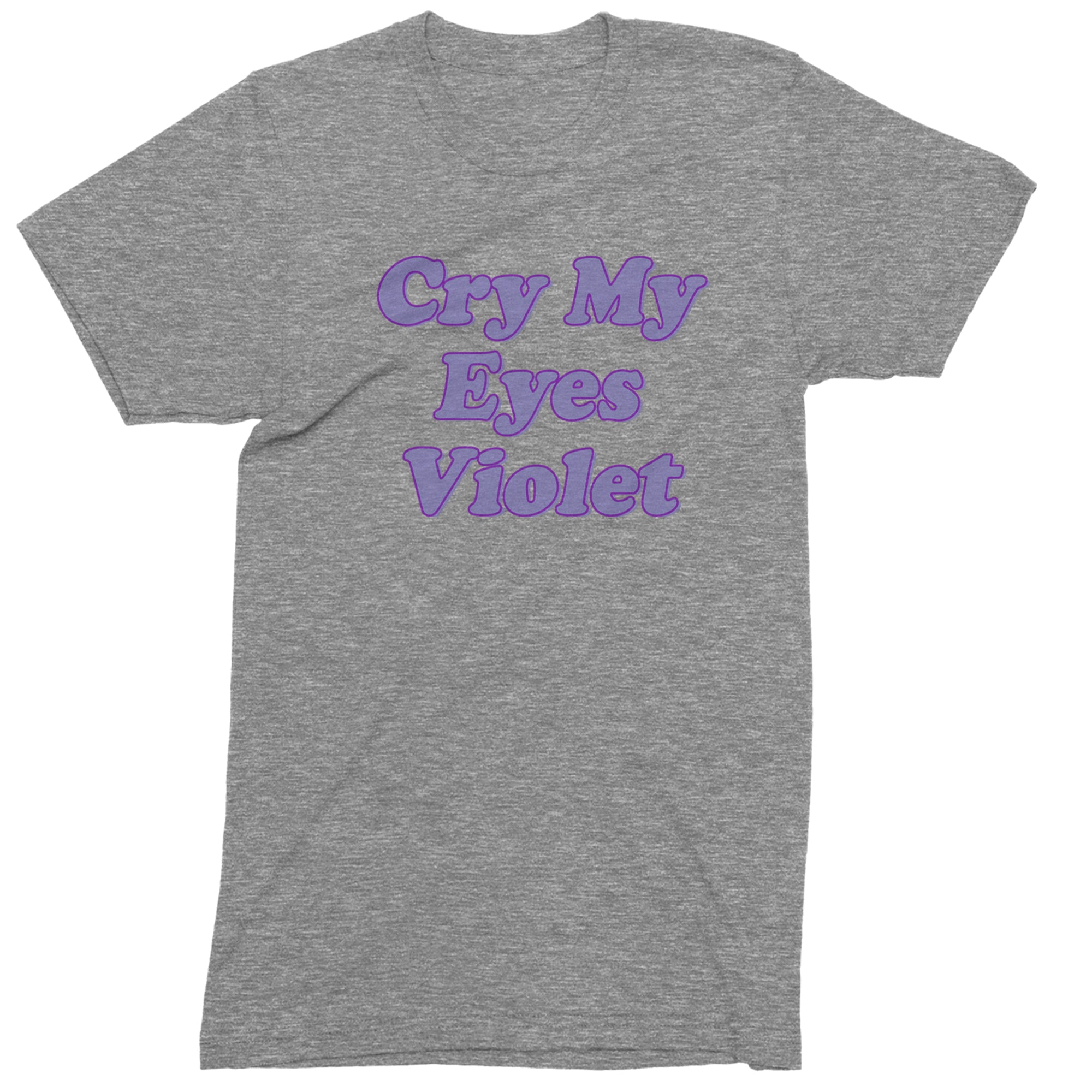 Cry My Eyes Violet Drama Queen Mens T-shirt Heather Grey