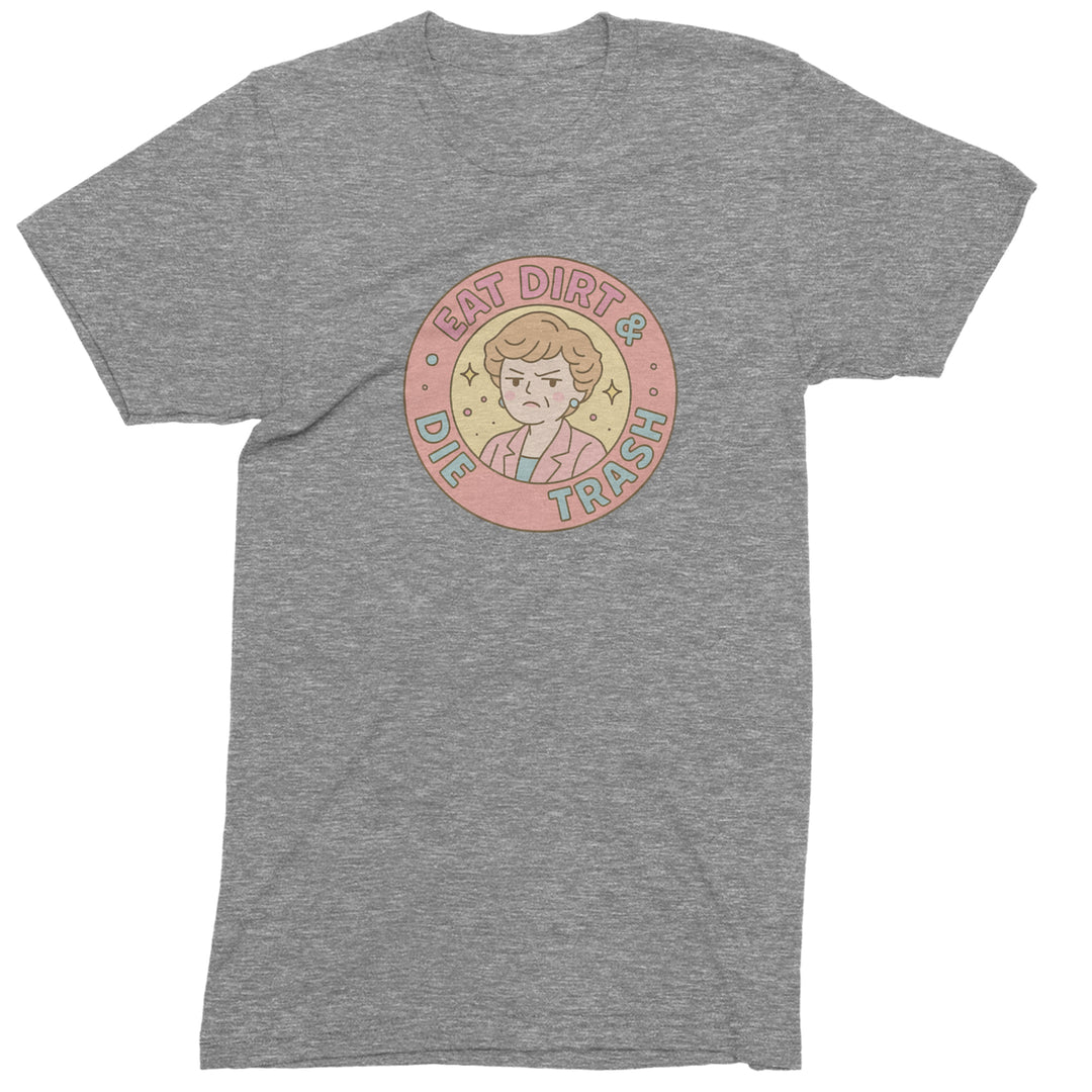 Eat Dirt And Die, Trash Golden Girls Mens T-shirt Heather Grey