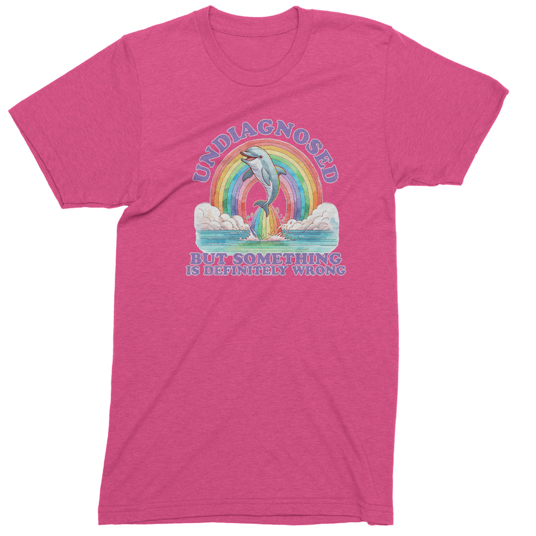 Undiagnosed But Something Is Definitely Wrong Men's T-shirt Hot Pink