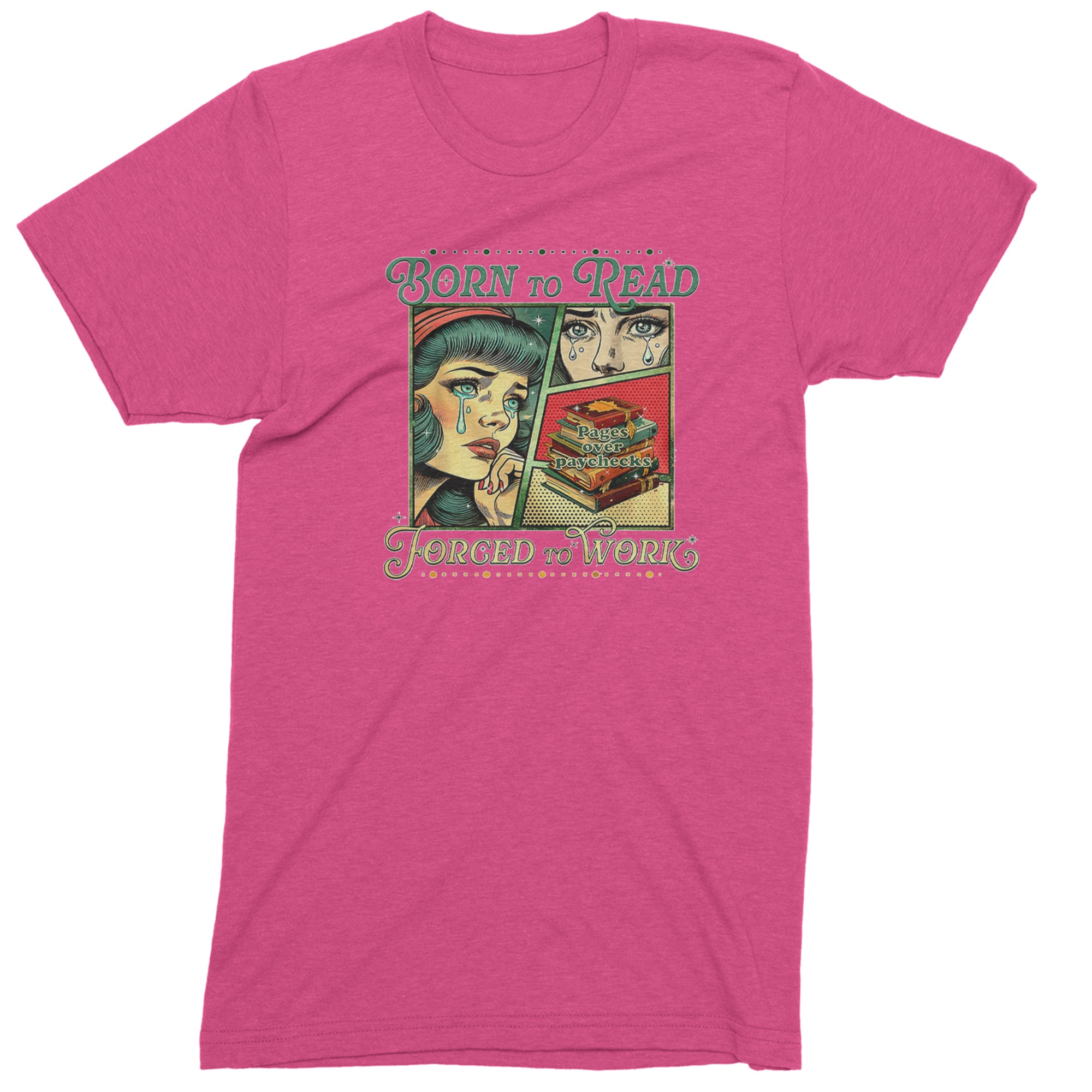 Born To Read, Forced To Work Men's T-shirt Hot Pink
