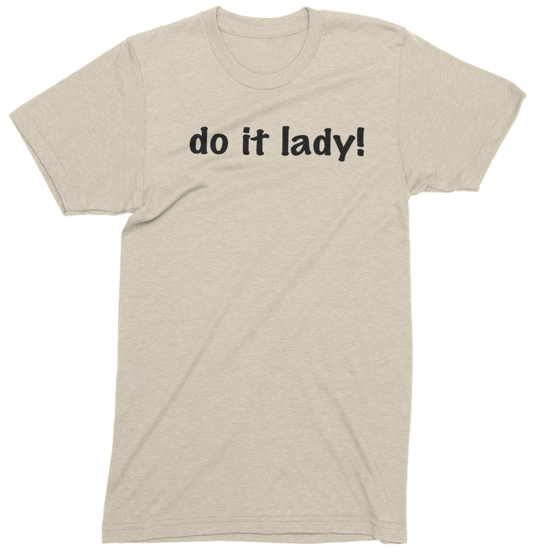 Do It Lady Viral Meme Mens T-shirt Ivory