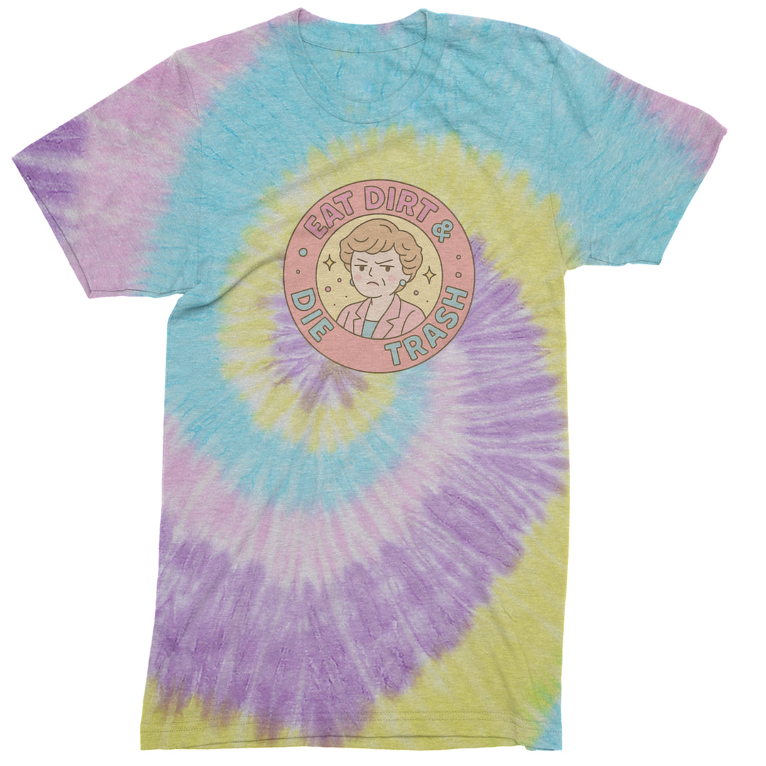 Eat Dirt And Die, Trash Golden Girls Mens T-shirt Tie-Dye Jellybean