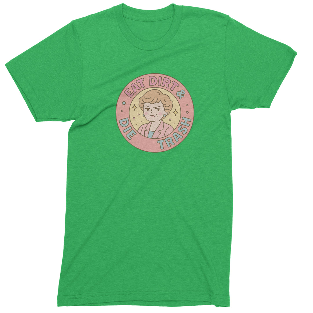 Eat Dirt And Die, Trash Golden Girls Mens T-shirt Kelly Green