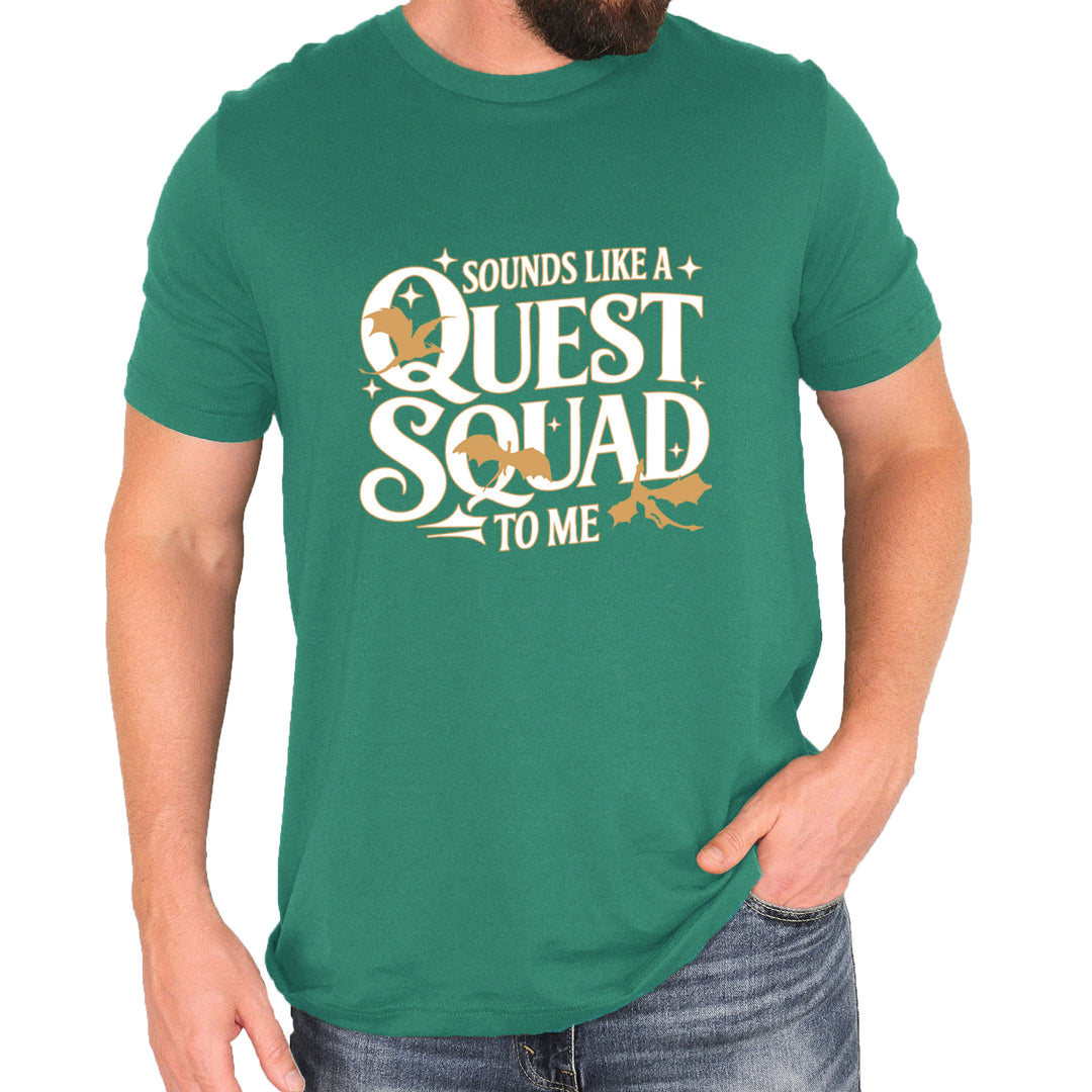 Sounds Like A Quest Squad To Me Empyrean Mens T-shirt Kelly Green