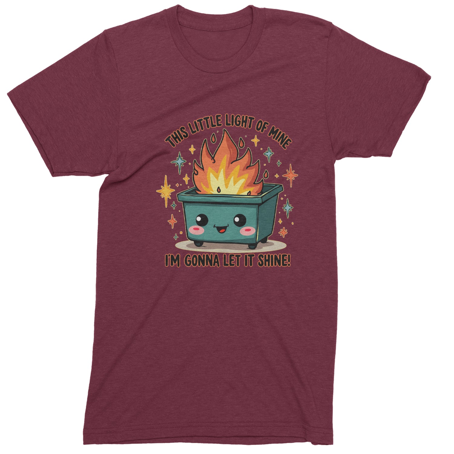 This Little Light of Mine Dumpster Fire Smile Face  Mens T-shirt Maroon