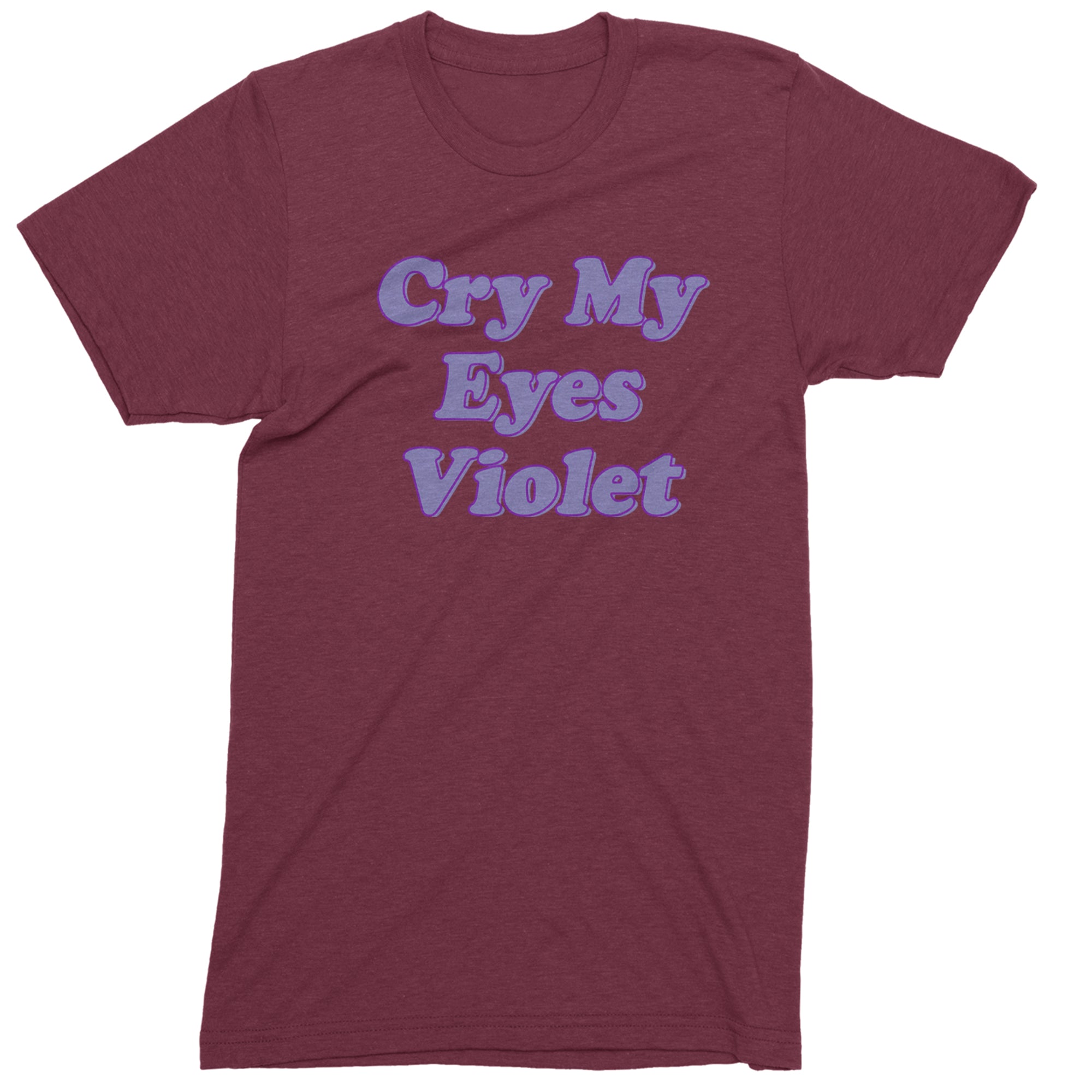 Cry My Eyes Violet Drama Queen Mens T-shirt Maroon