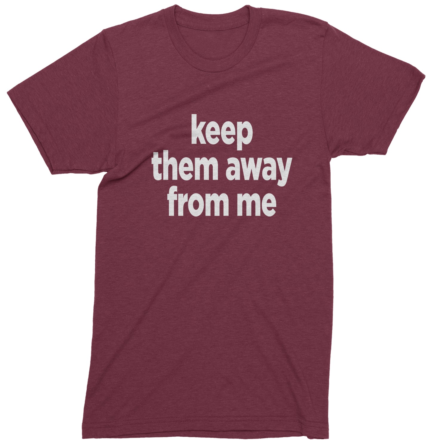 Keep Them Away From Me Mens T-shirt Maroon