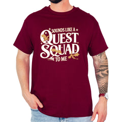 Sounds Like A Quest Squad To Me Empyrean Mens T-shirt Maroon