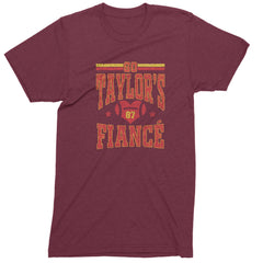 Go Taylor's Fiancé Engagement Game Day Mens T-shirt Maroon