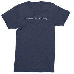Typeface Violent Little Thing Mens T-shirt Navy Blue