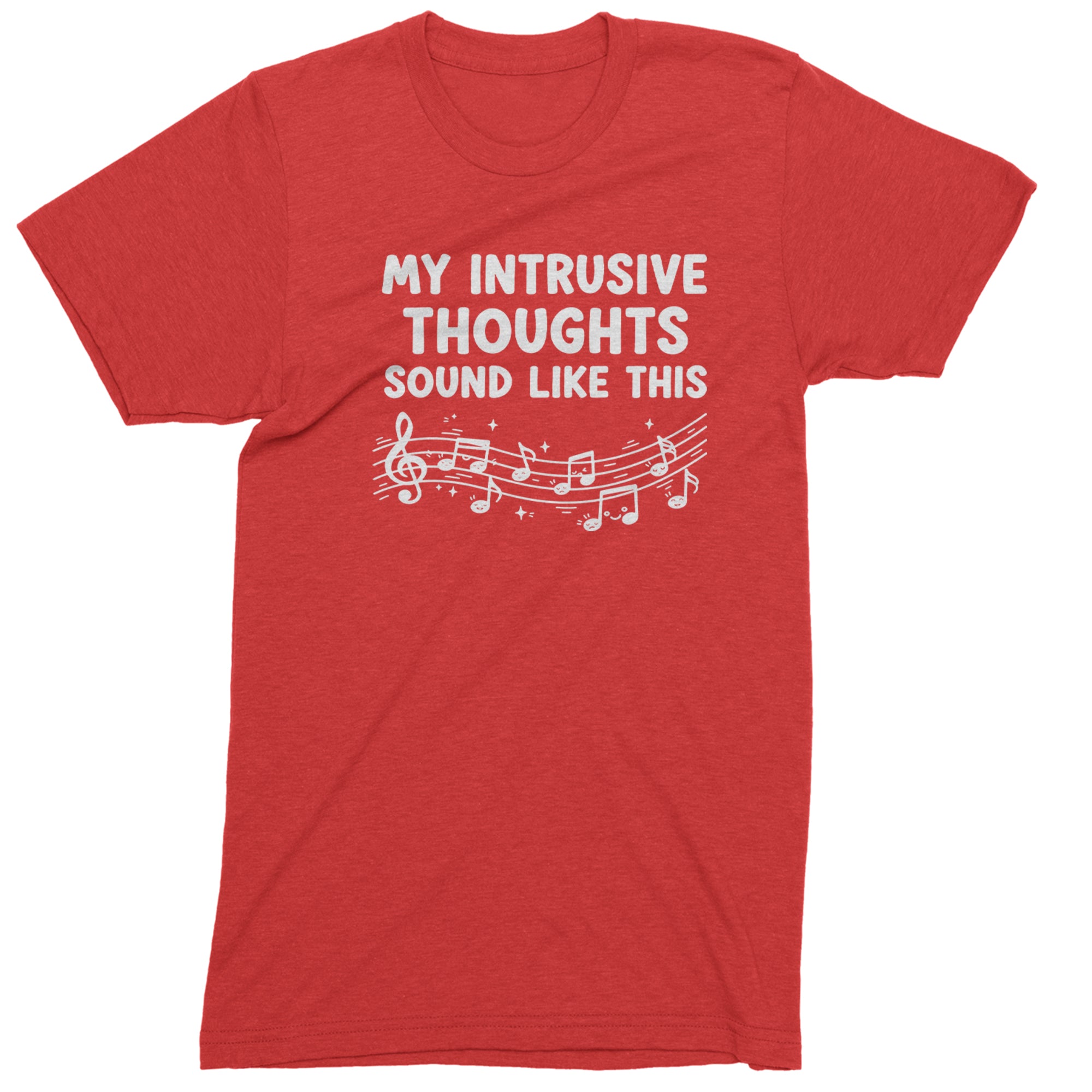My Intrusive Thoughts Sound Like Music Mens T-shirt Red